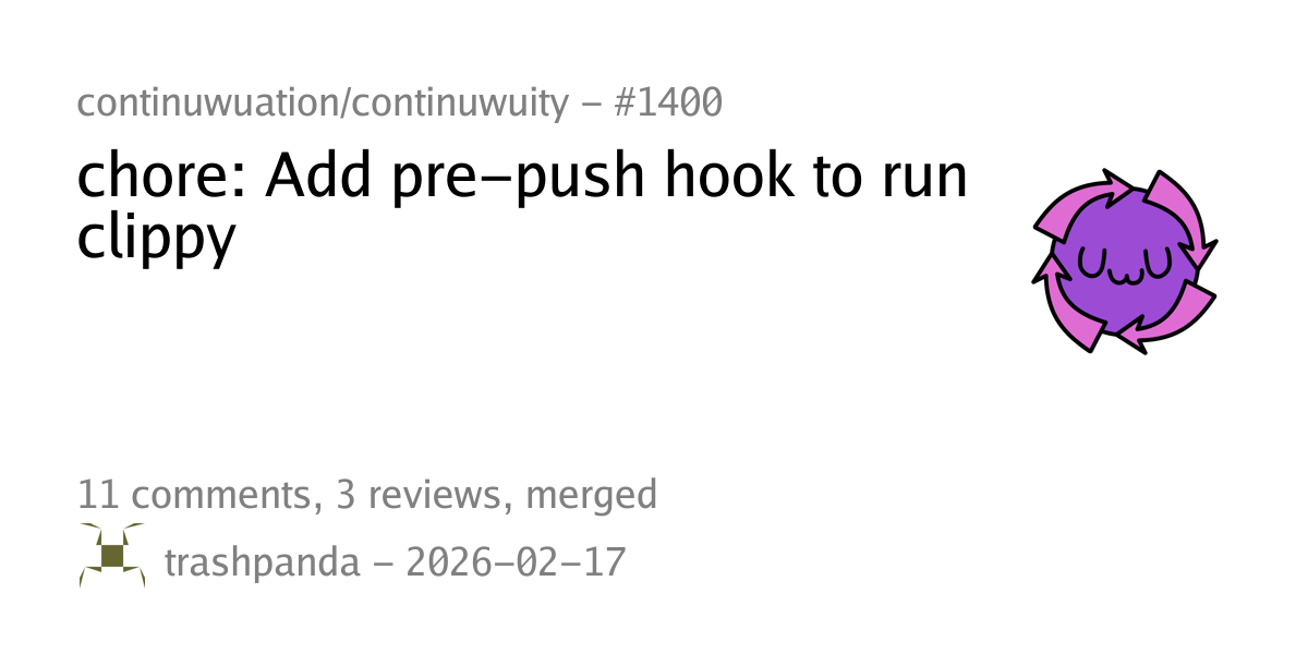#1400 - chore: Add pre-push hook to run clippy - continuwuation ...